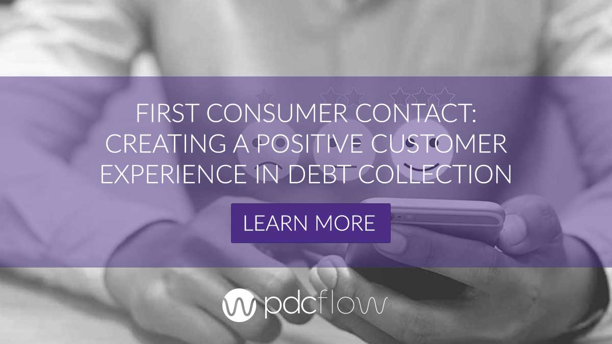 First Consumer Contact: Creating a Positive Customer Experience in Debt Collection