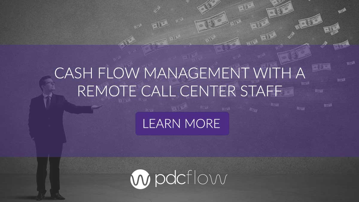 Cash Flow Management With A Remote Call Center Staff