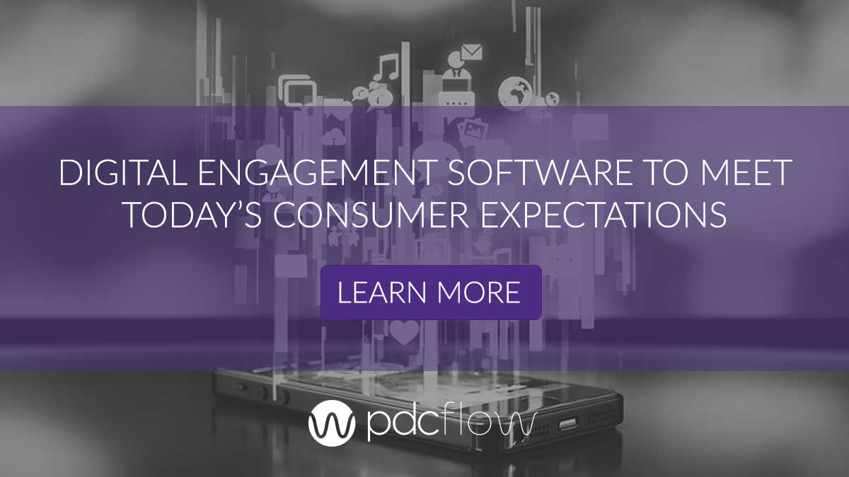 Digital Engagement Software to Meet Today’s Consumer Expectations
