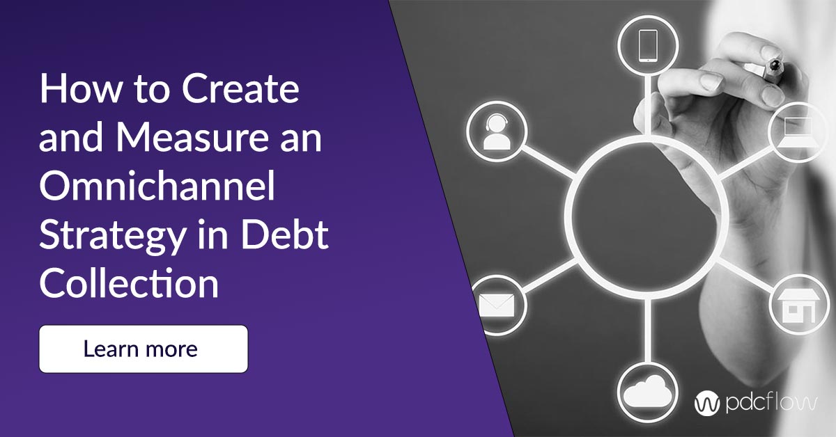 How to Create and Measure an Omnichannel Strategy in Debt Collection
