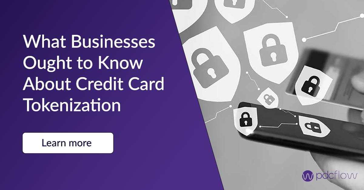 What Businesses Ought To Know About Credit Card Tokenization