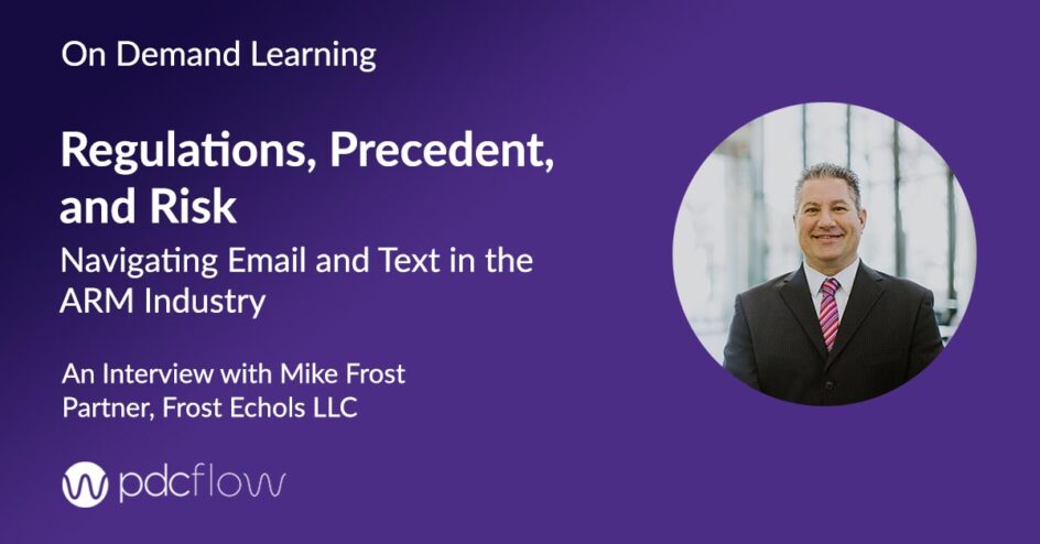 [Video] Regulations, Precedent, and Risk: Navigating Email and Text in the ARM Industry