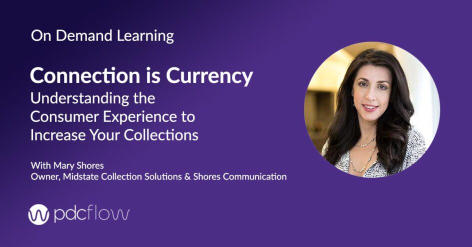 [Video] Connection is Currency: Understanding the Consumer Experience to Increase Your Collections