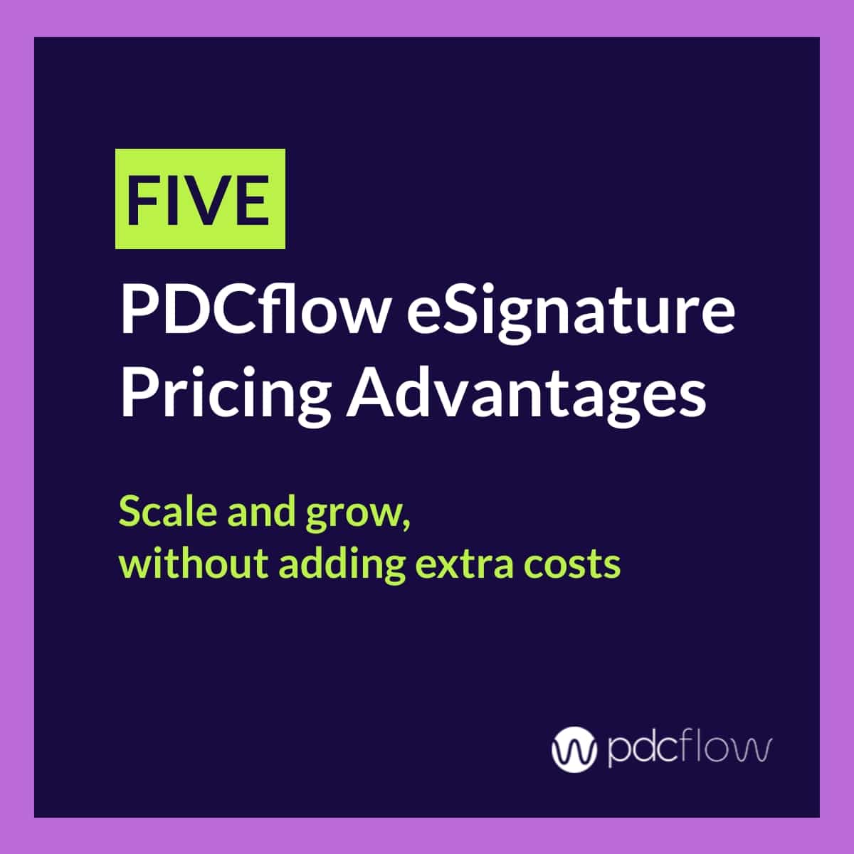 Slide-1-5 PDCflow eSignature Pricing Advantages