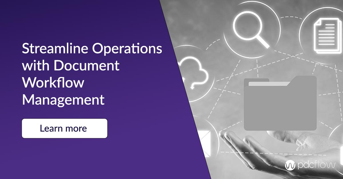 Streamline Operations with Document Workflow Management